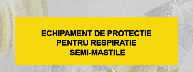 Echipament de protectie pentru respiratie – semi-mastile