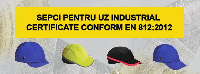 Sepci pentru uz industrial certificate conform EN 812:2012